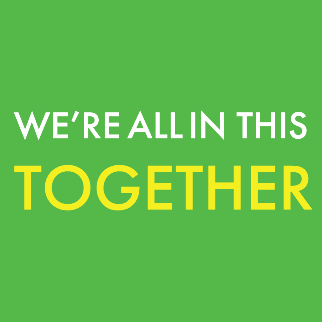 We're All In This Together