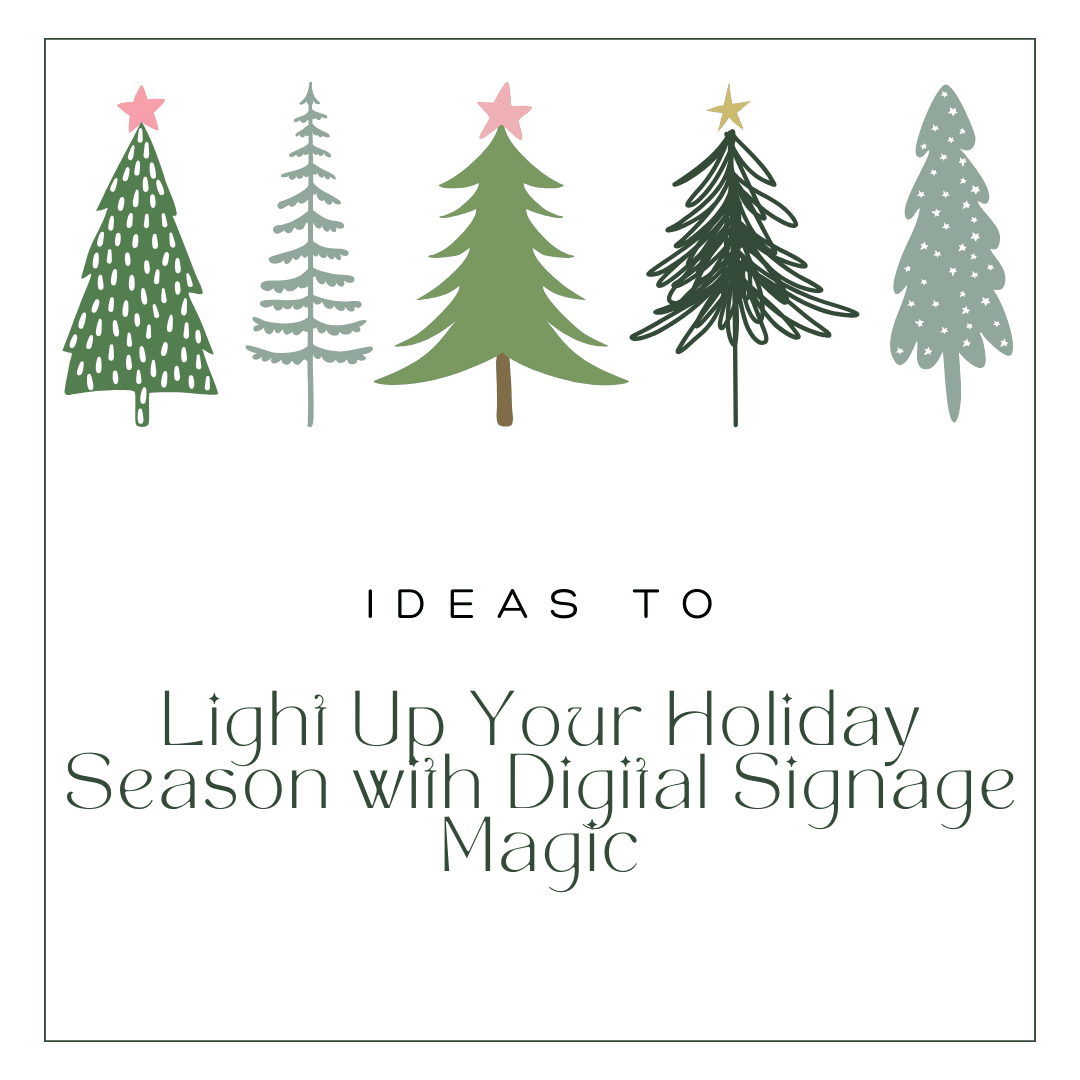 ideas to light up your holiday season with digital signage magic